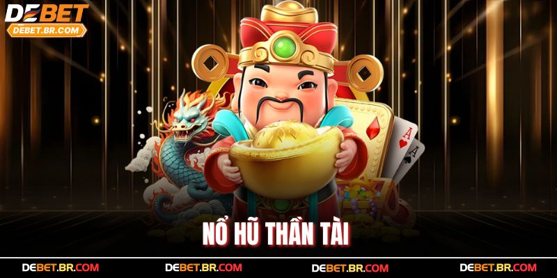 Nổ Hũ Thần Tài | Game Đổi Thưởng Siêu Hot Cho Người Việt